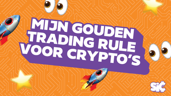 mijn gouden trading rule voor crypto's